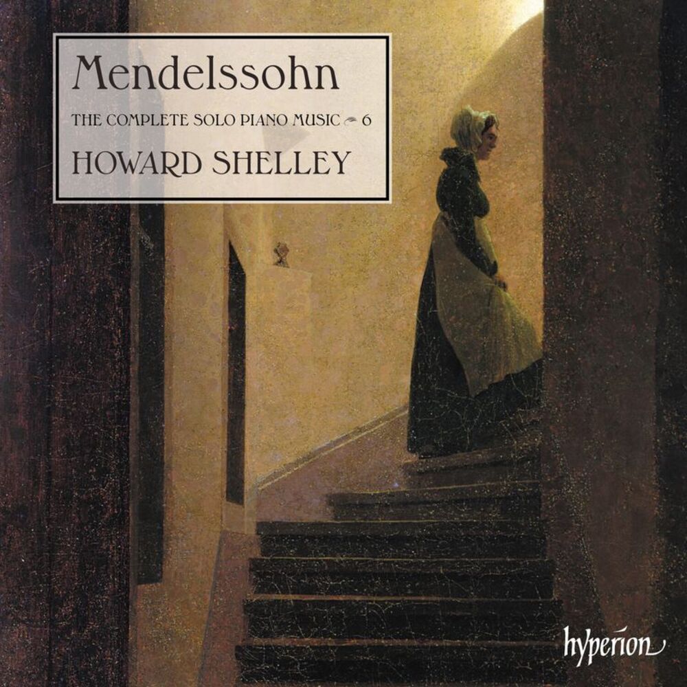 Howard Shelley - Mendelssohn: The Complete Solo Piano Music Vol.6  COMPACT